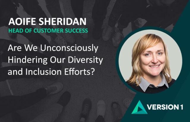 Aoife Sheridan - Are We Unconsciously Hindering Our Diversity and Inclusion Efforts?
